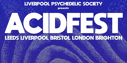 ACIDFEST Leeds psych fest feat. Thee Lucifer Sams & more