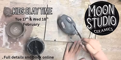Kids Clay Time - pottery for children February half term