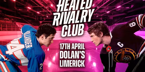 Heated Rivalry Club Night\ufeff (Limerick)