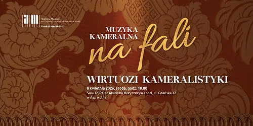 WIRTUOZI KAMERALISTYKI | Koncert z cyklu MUZYKA KAMERALNA NA FALI