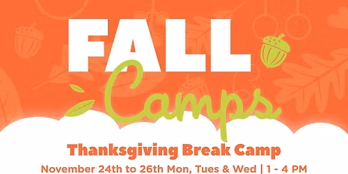 Thanksgiving Break Camp