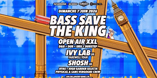 BASS SAVES THE KING - OPEN AIR XXL