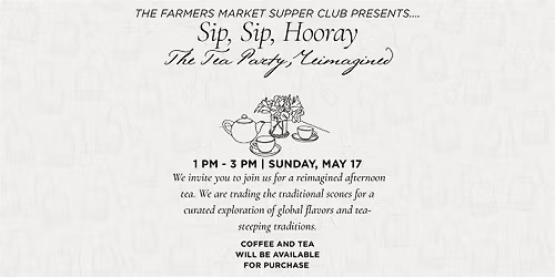 Sip, Sip Hooray: The Tea Party, Reimagined