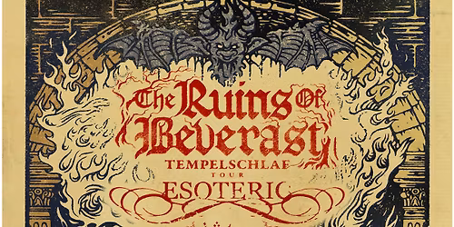 THE RUINS OF BEVERAST + ESOTERIC + IMHA TARIKAT @ Goldrube Kassel