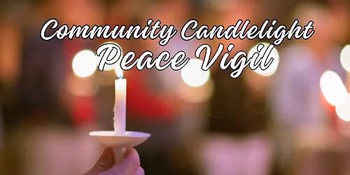 Community Candlelight Peace Vigil