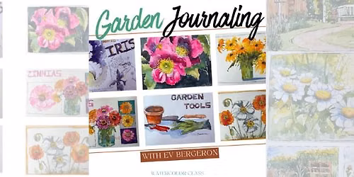 Garden Journaling with Ev Bergeron