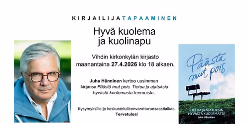 Juha H\u00e4nnisen kirjailijatapaaminen 27.4. Kirkonkyl\u00e4n kirjastolla