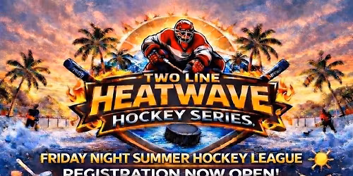 Two Line HeatWave Hockey Series 
