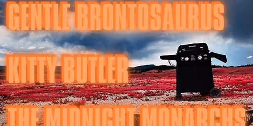 Gentle Brontosaurus\/Kitty Butler\/The Midnight Monarchs @ Gamma Ray