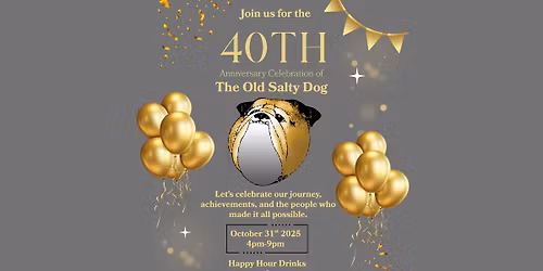 The Old Salty Dog\u2019s 40th Anniversary