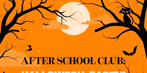 After School Club: Halloween Party!