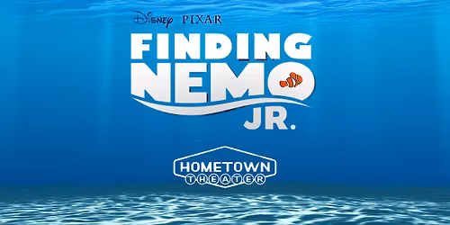 Finding Nemo Jr presented by Hometown Theater