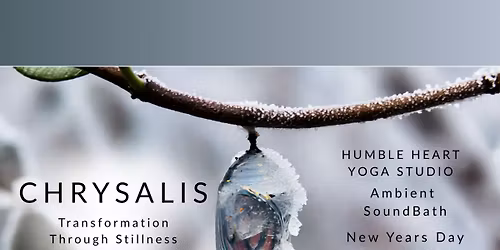 Chrysalis: Transformation Through Stillness, Ambient Sound Bath