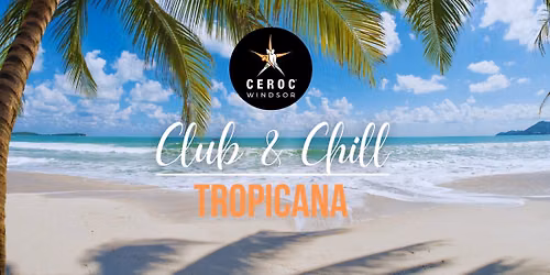 Club and Chill Tropicana