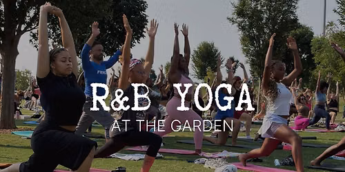 R&B Yoga at the Garden