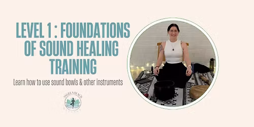 Level 1: Foundations of Sound Healing Training