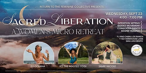 Sacred Liberation: A California Women\u2019s Micro Retreat