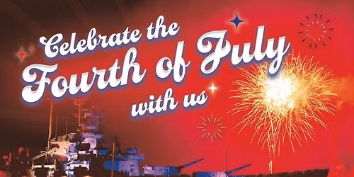 Celebrate 250th Anniversary of America with Fireworks on BIG MAMIE.