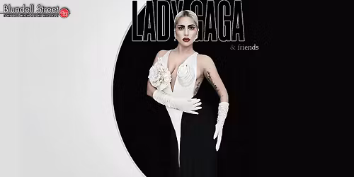 Lady Gaga & Friends | Tribute Nights at Blundells Supper Club