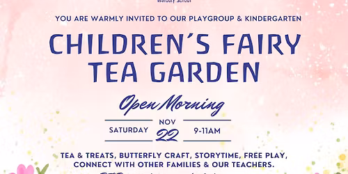 Kindergarten & Playgroup Open Morning Fairy Tea Garden