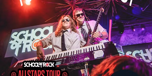 Stranger Attractions Presents SCHOOL OF ROCK ALLSTARS TOUR 2026!!
