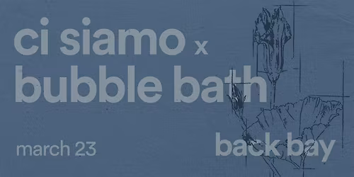 Bubble Bath Back Bay welcomes Ci Siamo to Boston