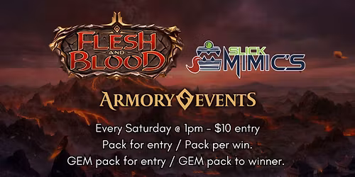 Flesh & Blood - Saturday Armory