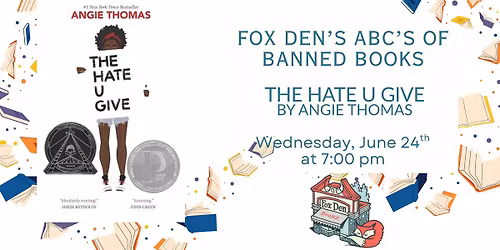 Fox Den's ABC's of Banned Books: H is for The Hate U Give