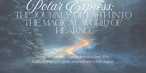 Polar Express: The Journey of Faith Into the Magical World of Healing