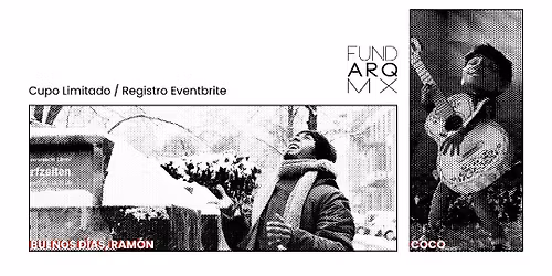 Arquicinema FundarqMX : Una reflexi\u00f3n sobre arquitectura, ciudad y paisaje