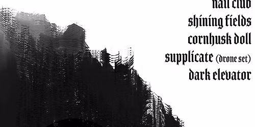 Fatplastik Tape Release with Nail Club, Shining Fields, Cornhusk Doll, Supplicate, & Dark Elevator