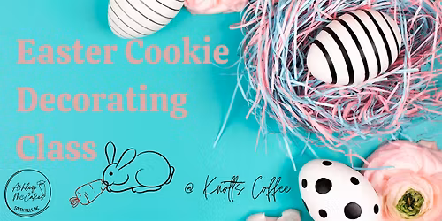 Easter Cookie Decorating Class @ Knotts Coffee Company