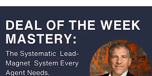 Deal of the Week Mastery: Systematic Lead-Magnet Training for Agents