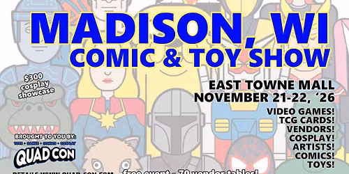 Madison Comic, Toy, & Pokemon Show - Free Event East Towne Mall Nov 21-22 