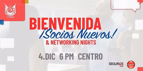 Bienvenida de Socios Nuevos y Networking Nights