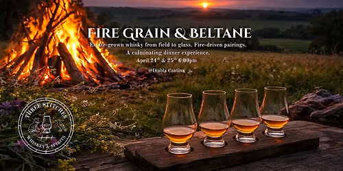 Fire Grain & Beltane a field to glass whiskey tasting experience