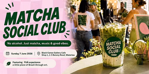 Matcha Social Club - King's Birthday Long Weekend