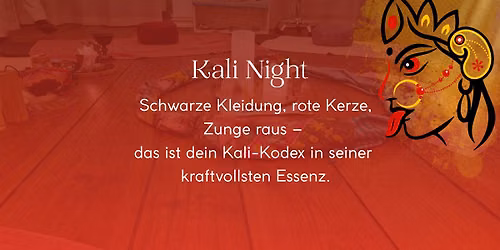 Kali Night \u2013 Wilde Energetik, Feuer & Transformation
