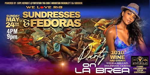 Sundresses & Fedoras  Party ON La Brea