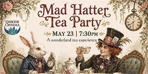 Mad Hatter Curiosi-Tea Party