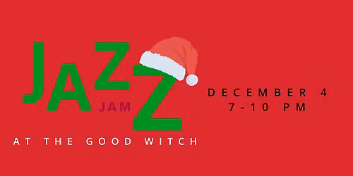 Holiday Jazz Jam at the Witch!