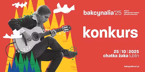 Konkurs 39. Og\u00f3lnopolskiego Festiwalu Piosenki Autorskiej BAKCYNALIA 2025