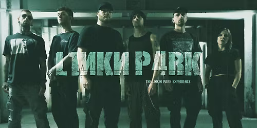 L1NKN P4RK (The Linkin Park Experience)