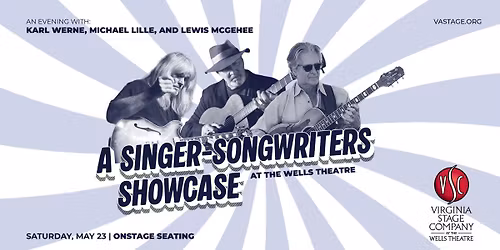 A Singer-Songwriters Showcase | An Evening with Karl Werne, Michael Lille, & Lewis McGehee