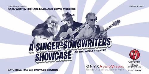 A Singer-Songwriters Showcase | An Evening with Karl Werne, Michael Lille, & Lewis McGehee