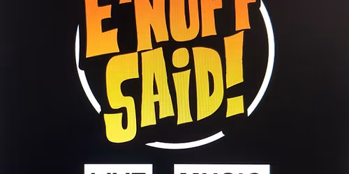 E\u2019Nuff Said! At Cactus Flats