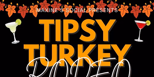 Tipsy Turkey Rodeo