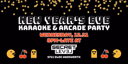 NYE Karaoke & Arcade Party at Secret Level