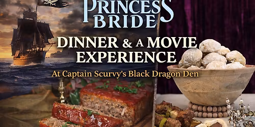 Princess Bride Dinner and a Movie Experience - Only 12 seats remaining