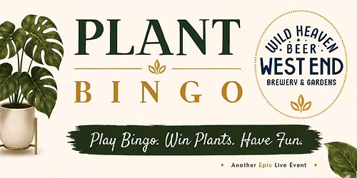 Plant Bingo @ Wild Heaven Beer: West End